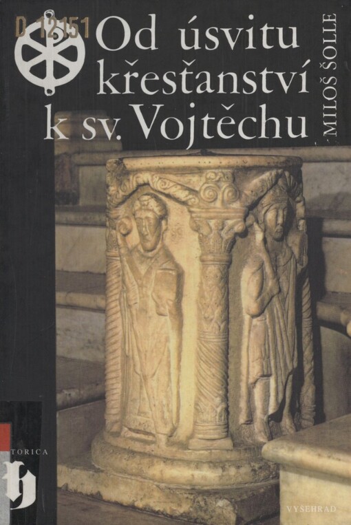 Od úsvitu křesťanství k sv. Vojtěchu