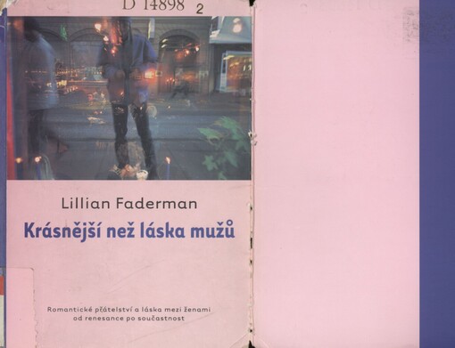 Krásnější než láska mužů: romantické přátelství a láska mezi ženami od renesance po současnost