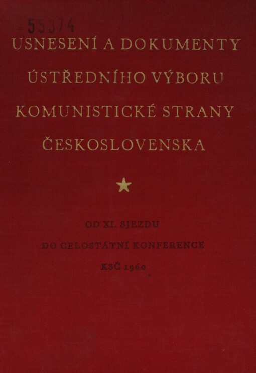 Usnesení a dokumenty ÚV KSČ od XI. sjezdu do celostátní konference 1960