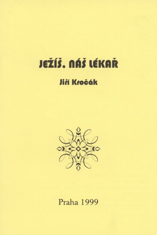 Ježíš, náš lékař :(alfa - omega)