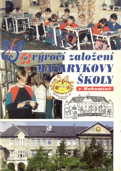 Masarykova ZŠ Bohumín 1924-1999 :naše 