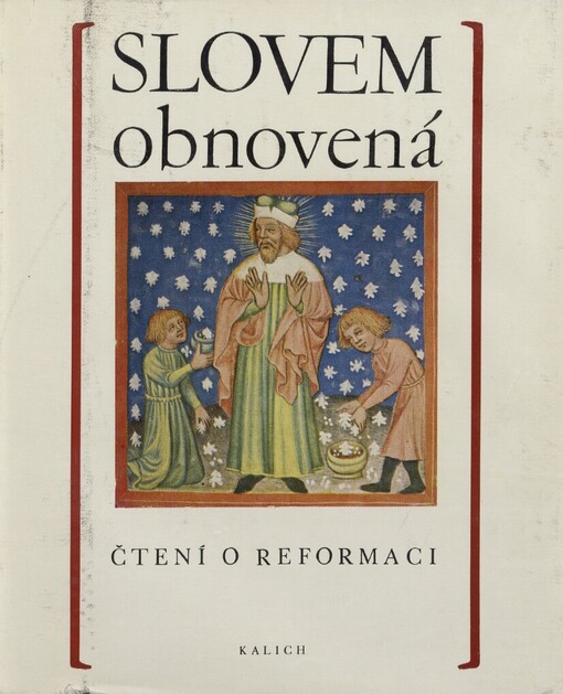 Slovem obnovená: (čtení o reformaci)
