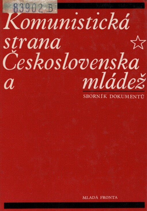 Komunistická strana Československa a mládež :sborník dokumentů