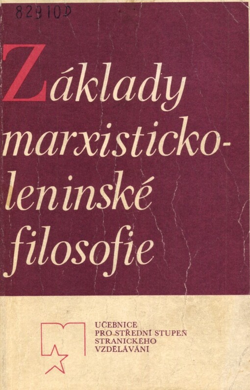 Základy marxisticko-leninské filosofie :učební text pro posluchače stranického vzdělávání, 1. vyd.