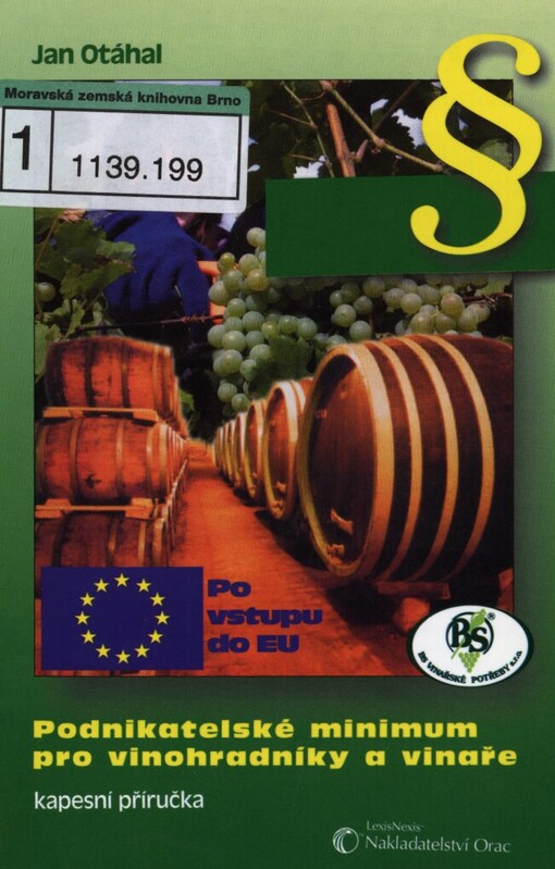 Podnikatelské minimum pro vinohradníky a vinaře po vstupu do Evropské unie: [kapesní příručka]