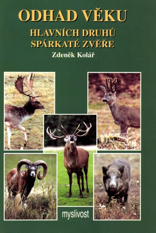 Odhad věku hlavních druhů spárkaté zvěře