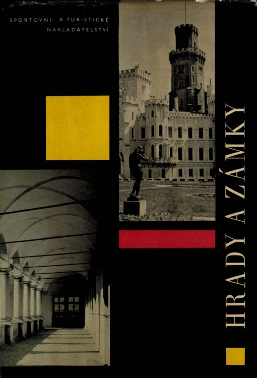 Hrady a zámky :sborník krátkých monografií o hradech a zámcích v českých krajích