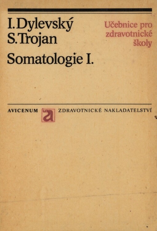Somatologie I: učebnice pro střední zdravotnické školy, studijní obor zdravotní sestra a dětská sestra, Díl 1