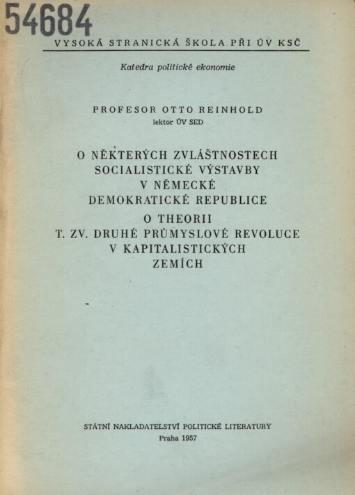 O některých zvláštnostech socialistické výstavby v Německé demokratické republice :O theorii t. zv. druhé průmyslové revoluce v kapitalistických zemích