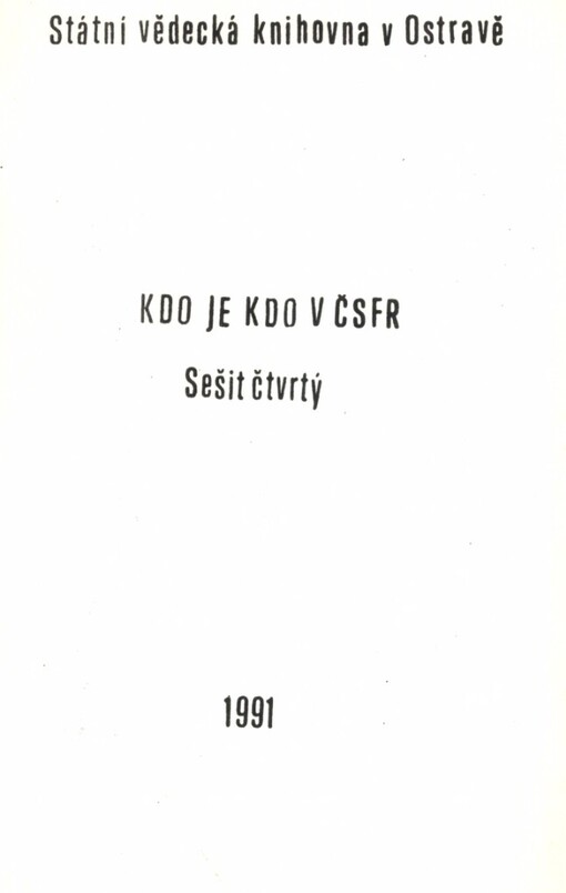 Kdo je kdo v ČSFR :malý výběr současných osobností.Sešit čtvrtý