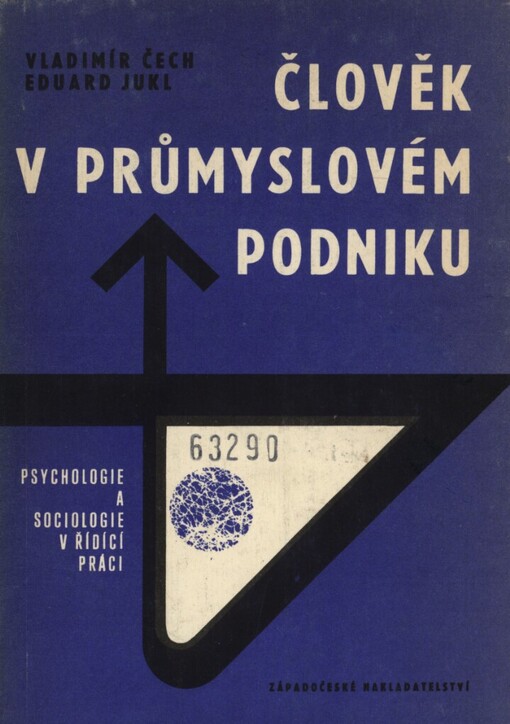 Člověk v průmyslovém podniku: psychologie a sociologie v řídící práci
