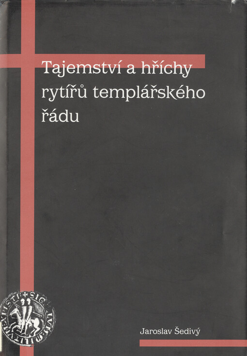 Tajemství a hříchy rytířů templářského řádu, Vyd. 1.