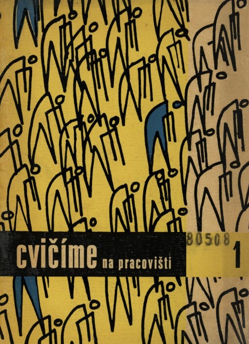 Cvičíme na pracovišti.Sv. 1,55 praktických cvičení pro pracující s malým fyzickým zatížením