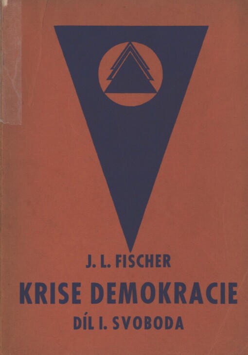 Krise demokracie.Kniha prvá,Svoboda