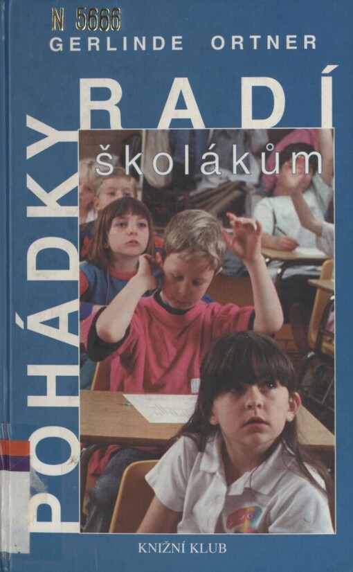 Pohádky radí školákům: příběhy o konfliktech, strachu a nejistotách, ale také informace a rady pro rodiče dětí od 6 do 10 let