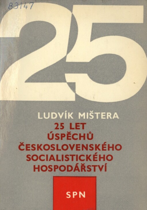 25 let úspěchů československého socialistického hospodářství