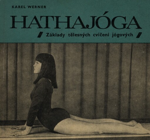 Hathajóga :základy tělesných cvičení jógových