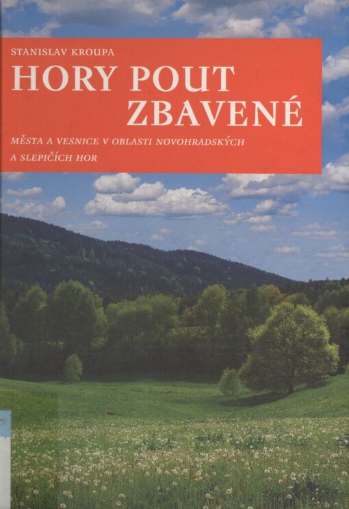 Hory pout zbavené: města a vesnice v oblasti Novohradských a Slepičích hor