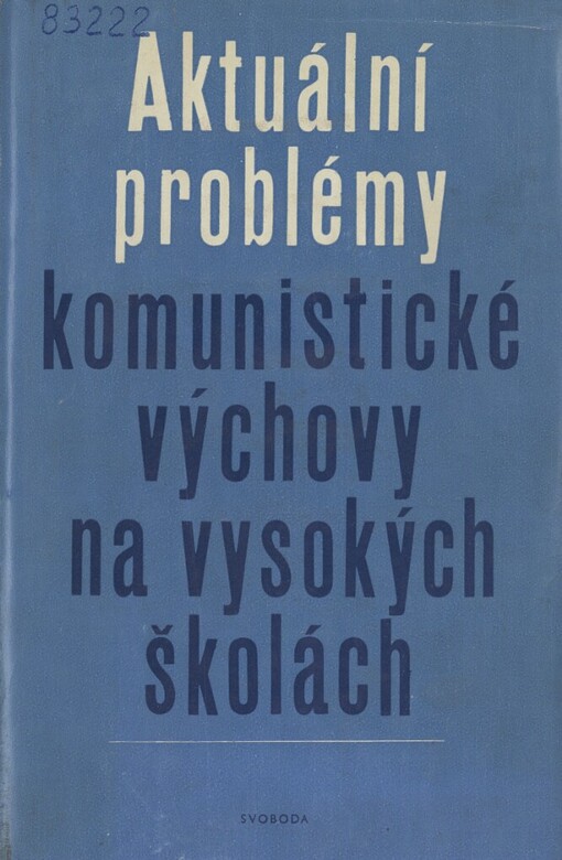 Aktuální problémy komunistické výchovy na vysokých školách