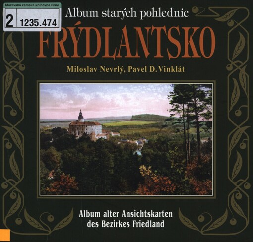 Album starých pohlednic - Frýdlantsko =: Album alter Ansichtskarten des Bezirkes Friedland