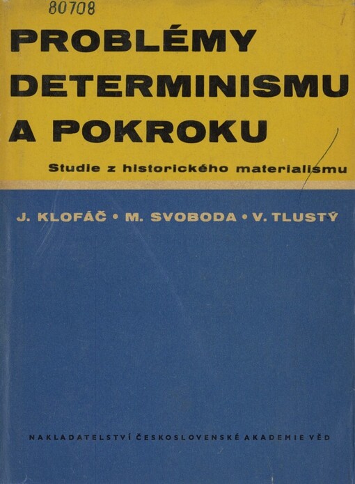 Problémy determinismu a pokroku : studie z hist. materialismu