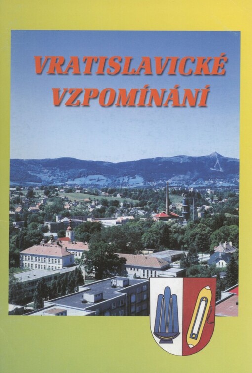Vratislavické vzpomínání :historie od počátku do XX. století