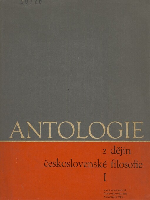 Antologie z dějin československé filosofie.Díl 1