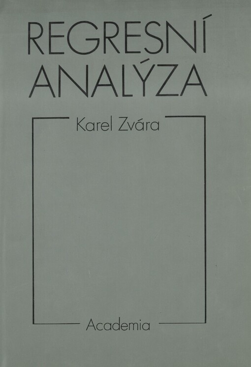 Regresní analýza :celost. vysokošk. učebnice pro stud. matematicko-fyz. a přírodověd. fakult