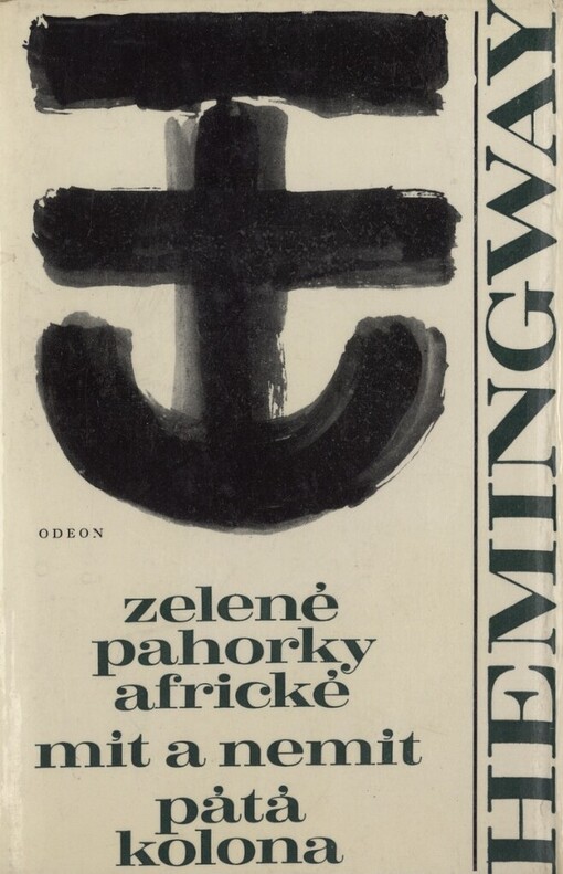 Zelené pahorky africké ;Mít a nemít ; Pátá kolona