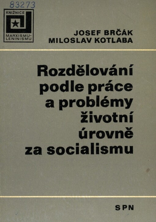 Rozdělování podle práce a problémy životní úrovně za socialismu :Učeb. pomůcka pro výuku marxismu-leninismu na vys. školách