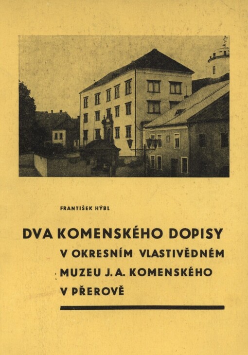 Dva Komenského dopisy v Okresním vlastivědném muzeu J. A. Komenského v Přerově