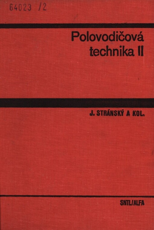 Polovodičová technika :učebnice pro elektrotechnické fakulty.2. [díl], 2. [díl]