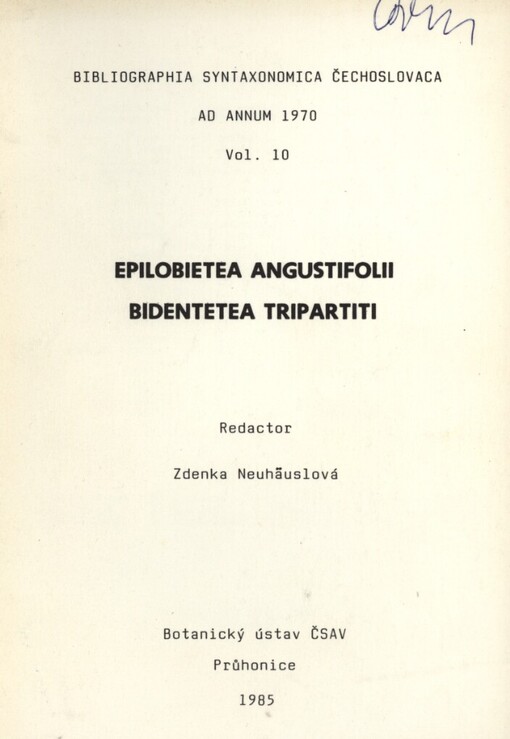 Bibliographia Syntaxonomica Čechoslovaca ad annum 1970.Vol. 10,Epilobietea angustifolii Tüxen et Preising in Tüxen 1950 ; Bidentetea tripartiti Tüxen, Lohmeyer et Preising in Tüxen 1950