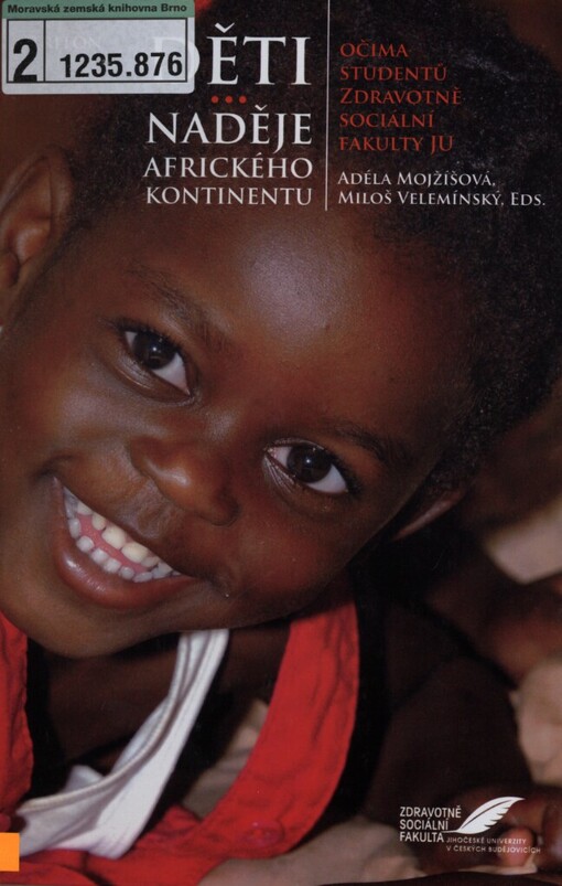 Děti - naděje afrického kontinentu: očima studentů Zdravotně sociální fakulty JU