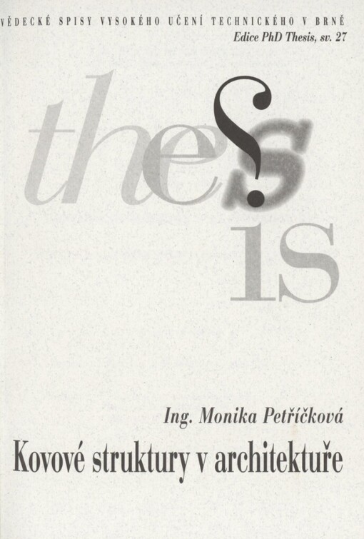 Kovové struktury v architektuře =: Metallic structures in architecture