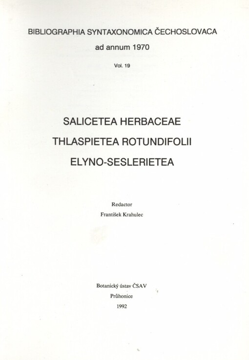 Bibliographia Syntaxonomica Čechoslovaca ad annum 1970.Vol. 19,Salicetea herbaceae, Thlaspietea rotundifolii, Elyno-Seslerietea