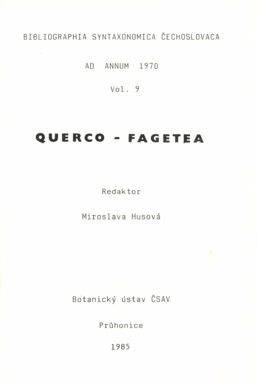 Bibliographia Syntaxonomica Čechoslovaca ad annum 1970.Vol. 9,Querco-Fagetea : Br. -Bl. et Vlieger in Vlieger 1937