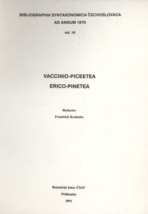 Bibliographia Syntaxonomica Čechoslovaca ad annum 1970.Vol. 16,Vaccinio-Piceetea, Erico-Pinetea