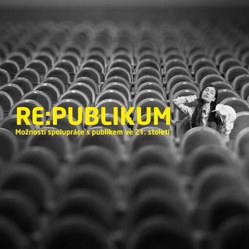 Re:Publikum: možnosti spolupráce s publikem ve 21. století