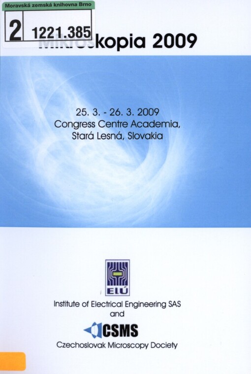 Mikroskopia 2009: 25.3.-26.3.2009, Congress Centre Academia, Stará Lesná, Slovakia
