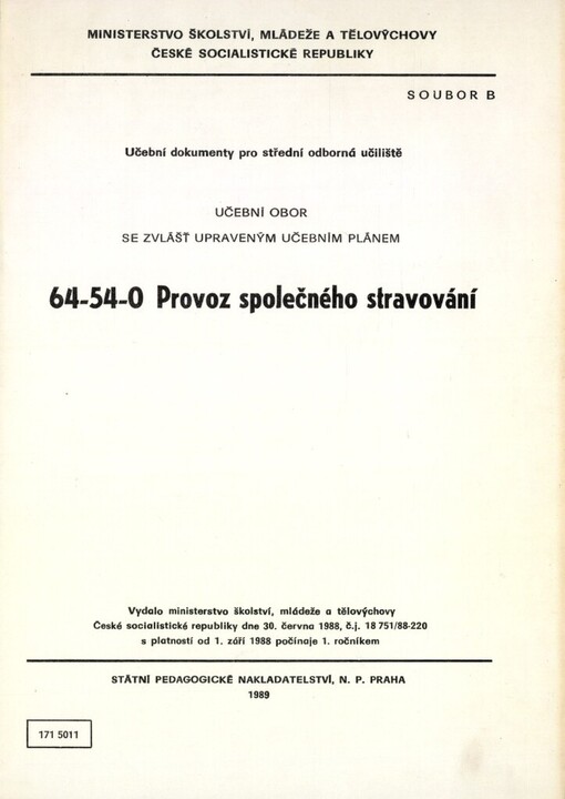Učební dokumenty pro střední odborná učiliště.Soubor B,Učební obor se zvlášť upraveným učebním plánem 64-54-0.
