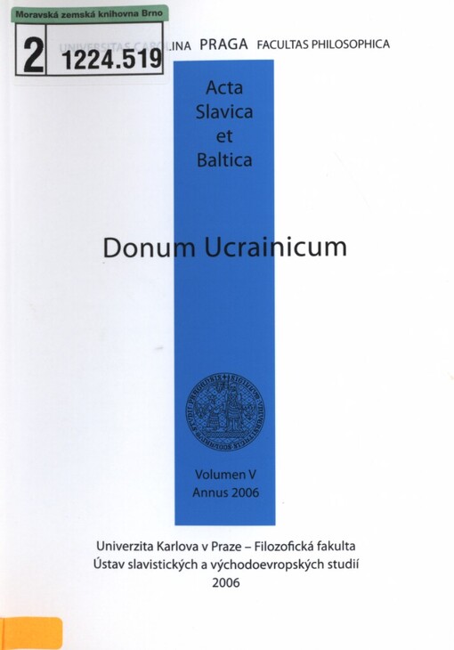 Donum Ucrainicum: sborník u příležitosti významného životního jubilea doc. PhDr. Aleny Morávkové sestavený pražskými ukrajinisty a studenty ukrajinistiky