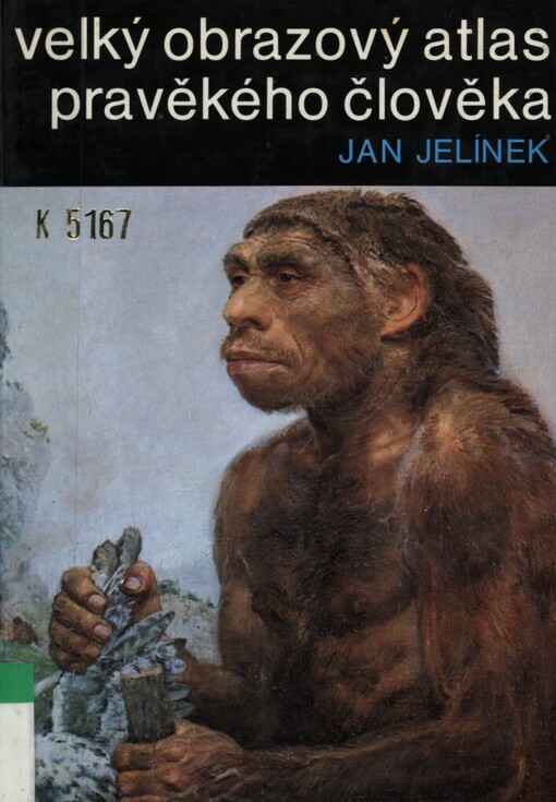 Velký obrazový atlas pravěkého člověka
