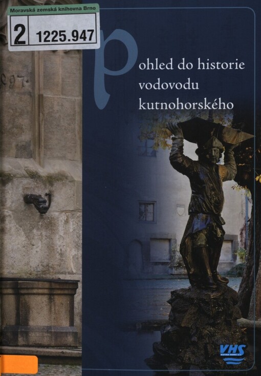 Pohled do historie vodovodu kutnohorského