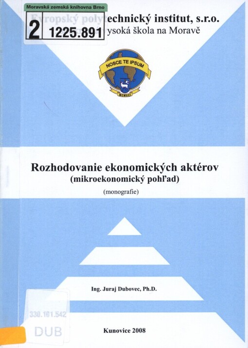 Rozhodovanie ekonomických aktérov: (mikroekonomický pohľad) : (monografie)