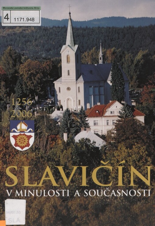 Slavičín v minulosti a současnosti: 750. výročí první písemné zprávy : 1256-2006