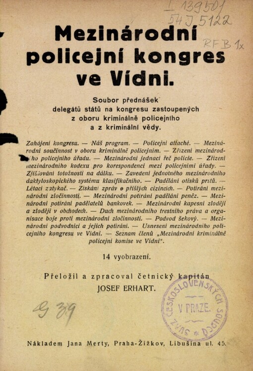 Mezinárodní policejní kongres ve Vídni :soubor přednášek delegátů států na kongresu zastoupených z oboru kriminálně policejního a z kriminální vědy ...