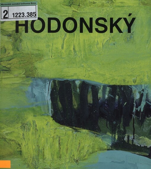 František Hodonský :lužní formy : obrazy, dřevořezy, matrice = floodplain forms : paintings, woodcuts, printing-blocks : 8. duben - 1. květen 2009, Galerie Dolmen Praha
