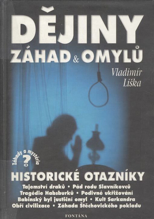 Dějiny záhad a omylů : historické otazníky : po stopách historických mýtů