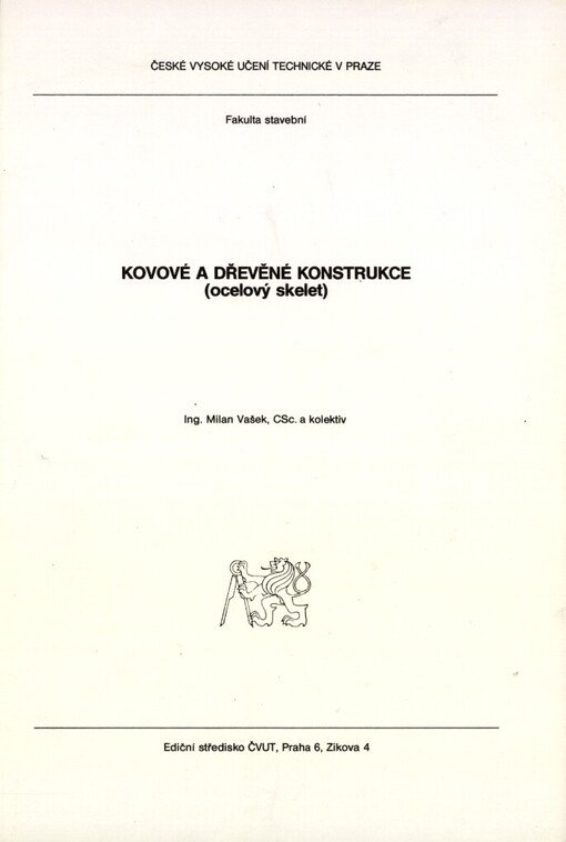 Kovové a dřevěné konstrukce (ocelový skelet) : určeno pro stud. fak. stavební